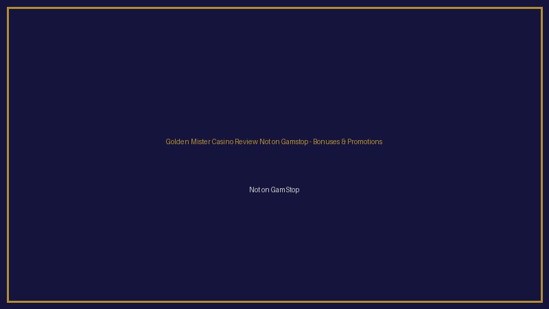 Golden Mister Casino welcome bonus