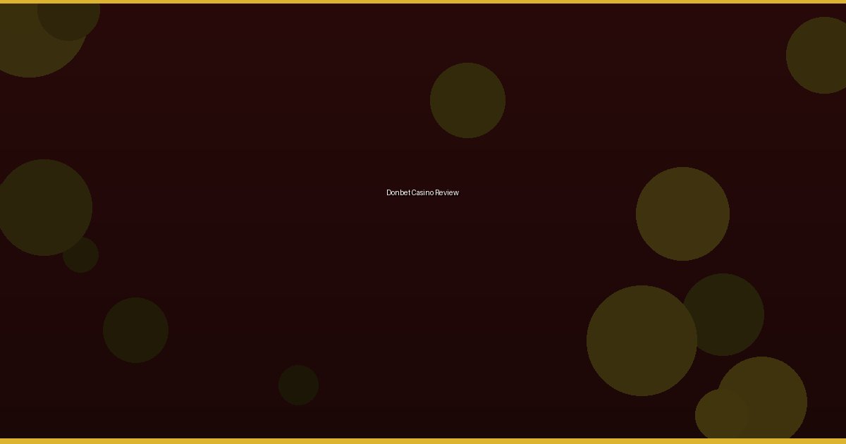 Donbet Casino Review 6 Donbet Casino Review - Image 3