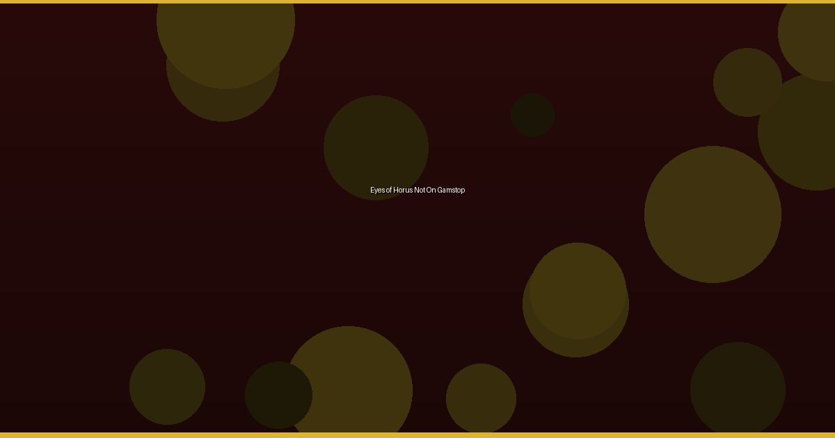 Eyes of Horus Not On Gamstop - Image 3