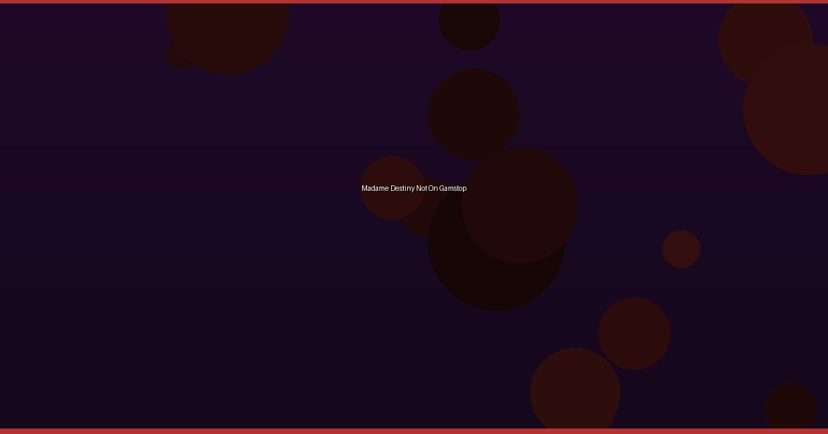Madame Destiny Not On Gamstop 2 Madame Destiny Not On Gamstop - Image 1