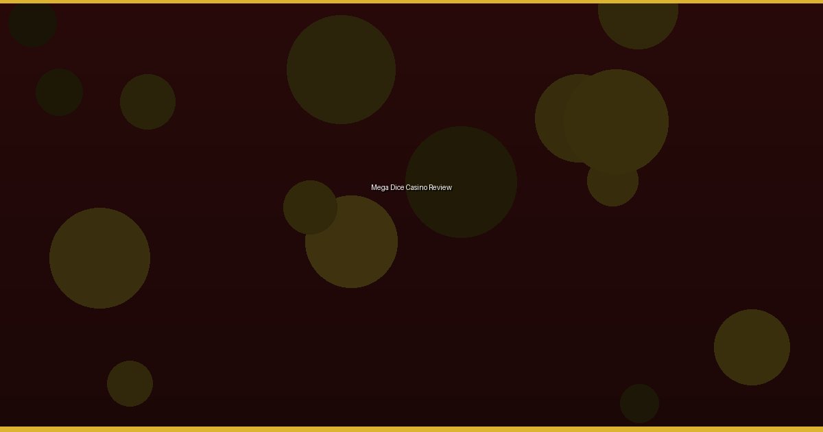 Mega Dice Casino Review 3 Mega Dice Casino Review - Image 3