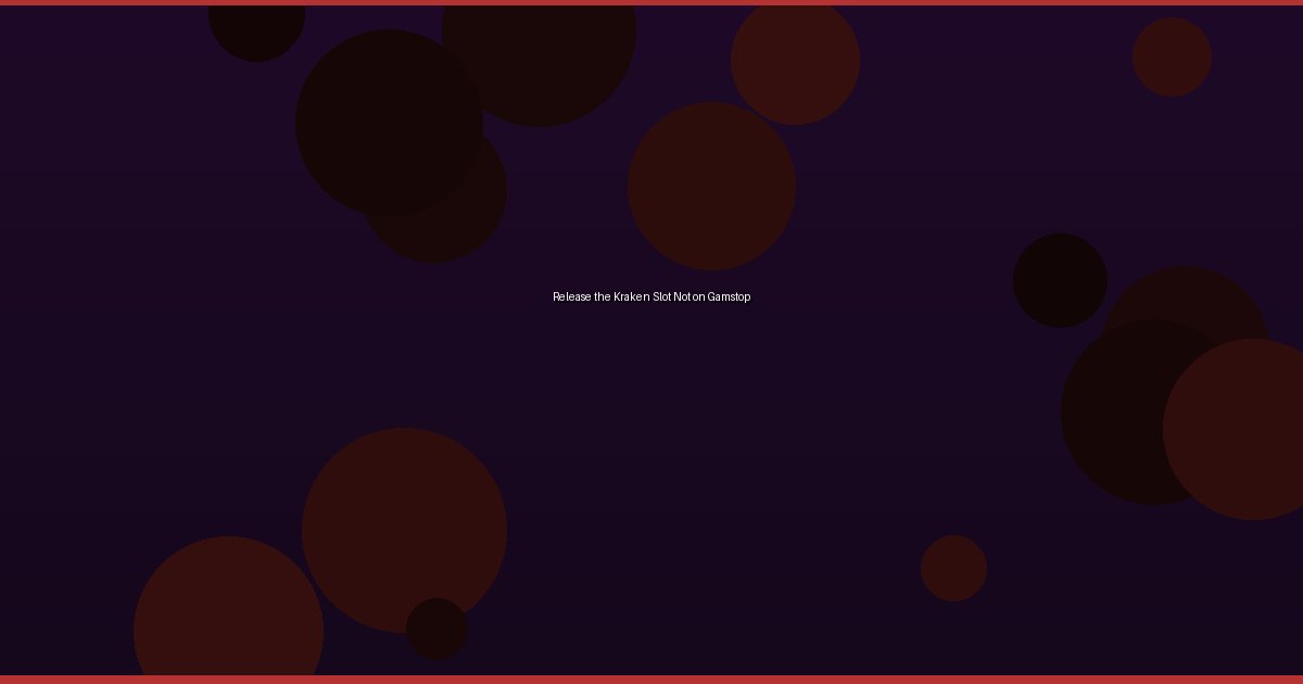 Release the Kraken Slot Not on Gamstop - Image 1