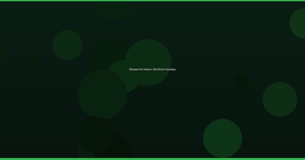 Release the Kraken Slot Not on Gamstop - Image 2