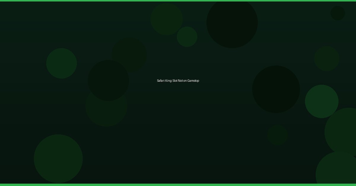 Safari King Slot Not on Gamstop - Image 2