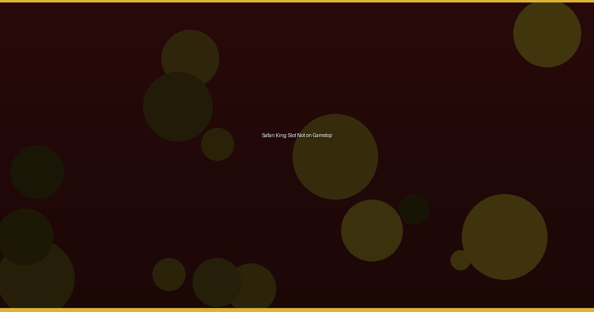 Safari King Slot Not on Gamstop - Image 3